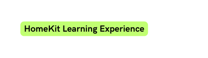 HomeKit Learning Experience